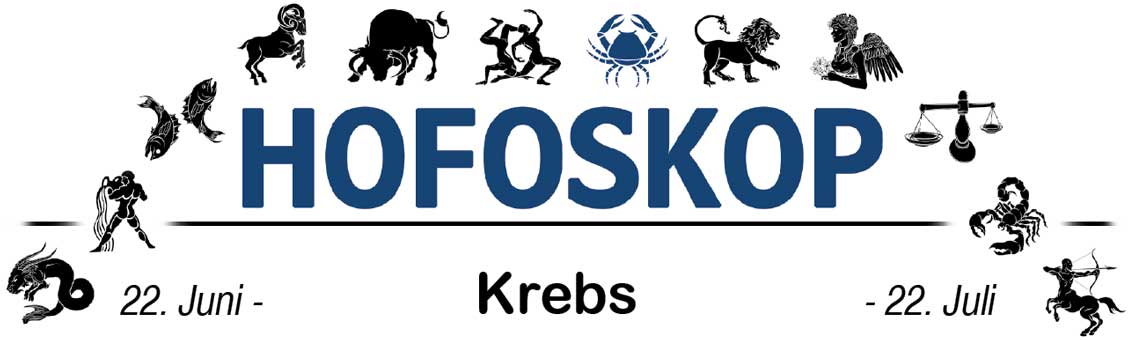 Hofoskop: Krebs (22.06.-22.07.)