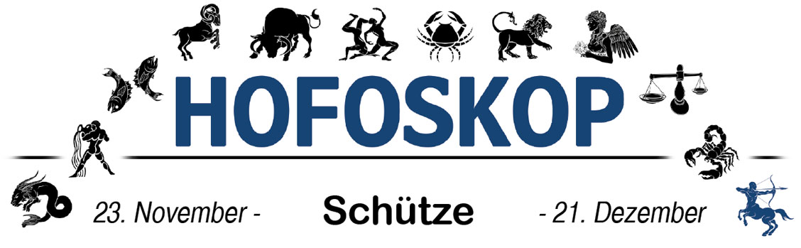 Hofoskop: Schütze (23.11.-21.12)