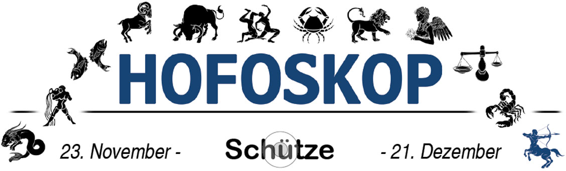 Hofoskop: Schütze (23.11.-21.12)